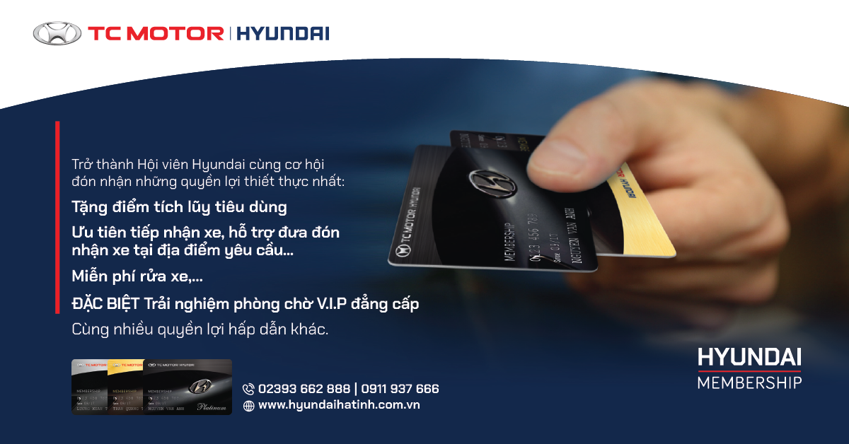 Hyundai Hà Tĩnh thay đổi chính sách làm thẻ, giữ hạng và tăng thẻ